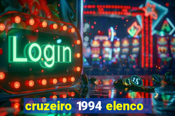 cruzeiro 1994 elenco